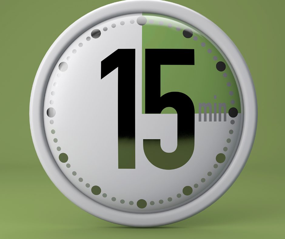 15 Minutes Can Change Your Life